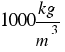 {1000kg/m^3}