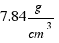 {{7.84} g/cm^3}