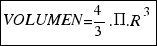 tabular{11}{11}{{VOLUMEN={4/3}.Pi.R^3}}