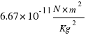 {6.67*10^-11{N*m^2}/Kg^2} {6.67*10^-11{N*m^2}/Kg^2}
