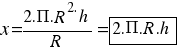 {x={2.Pi.R^2.h}/R}= tabular{11}{11}{{2.Pi.R.h}} {x={2.Pi.R^2.h}/R}= tabular{11}{11}{{2.Pi.R.h}}