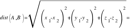 dist(A,B) = sqrt{(x_1-x_2)^2 + (y_1-y_2)^2 + (z_1-z_2)^2}=