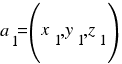 a_1 = (x_1, y_1, z_1)