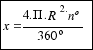 tabular{11}{11}{{x={4.Pi.R^2.nº}/{360º}}}