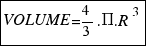 tabular{11}{11}{{VOLUME={4/3}.Pi.R^3}} tabular{11}{11}{{VOLUME={4/3}.Pi.R^3}}