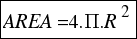 tabular{11}{11}{{AREA = 4.Pi.R^2}}