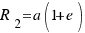 R_2=a(1+e)